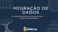 Informativo: Sistema informatizado e de transparência da Câmara de Manicoré em etapa de migração